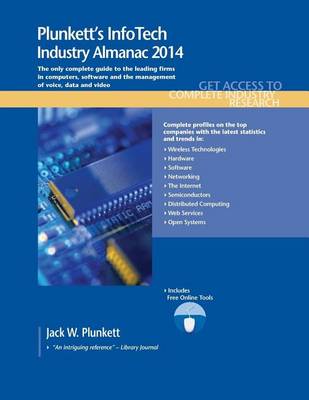 Book cover for Plunkett's Infotech Industry Almanac 2014: Infotech Industry Market Research, Statistics, Trends & Leading Companies