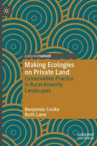 Cover of Making Ecologies on Private Land