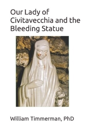 Cover of Our Lady of Civitavecchia and the Bleeding Statue