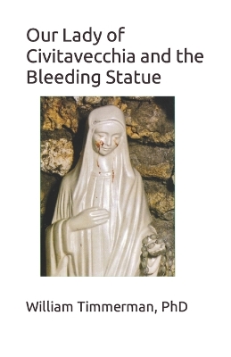 Book cover for Our Lady of Civitavecchia and the Bleeding Statue