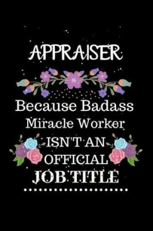 Cover of Appraiser Because Badass Miracle Worker Isn't an Official Job Title