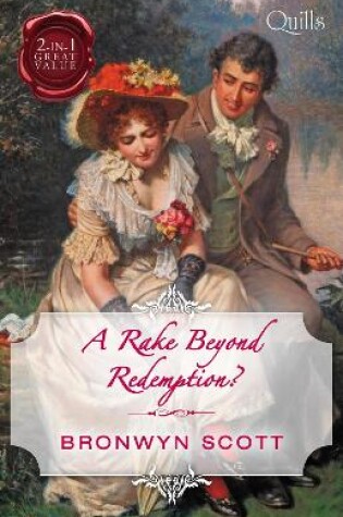 Cover of Quills - A Rake Beyond Redemption?/How to Disgrace a Lady/How to Ruin a Reputation