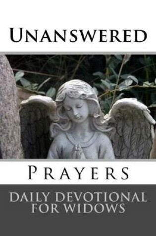 Cover of Unanswered Prayers