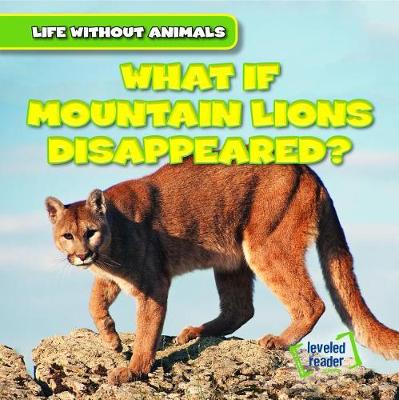 Cover of What If Mountain Lions Disappeared?