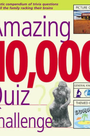 Cover of The Amazing 10,000 Quiz Challenge