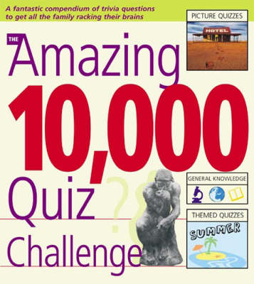 Book cover for The Amazing 10,000 Quiz Challenge