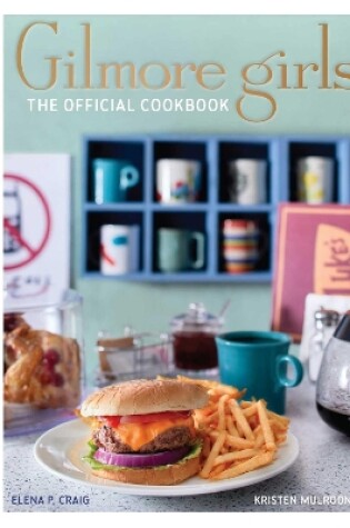 Cover of Gilmore Girls Cookbook