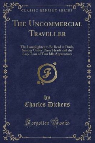 Cover of The Uncommercial Traveller