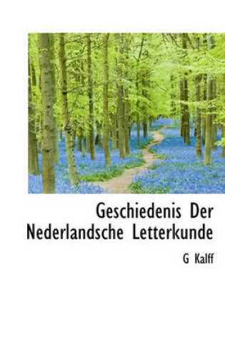 Cover of Geschiedenis Der Nederlandsche Letterkunde