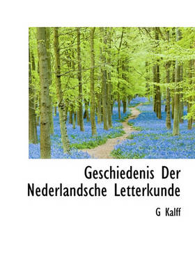 Book cover for Geschiedenis Der Nederlandsche Letterkunde