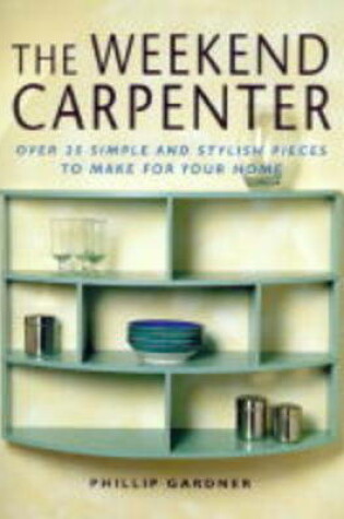 Cover of The Weekend Carpenter