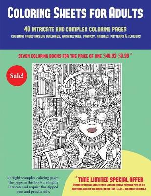 Book cover for Coloring Sheets for Adults (40 Complex and Intricate Coloring Pages)