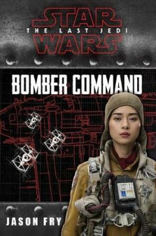 Cover of Star Wars: The Last Jedi: Bomber Command