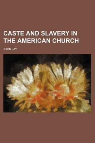 Cover of Caste and Slavery in the American Church