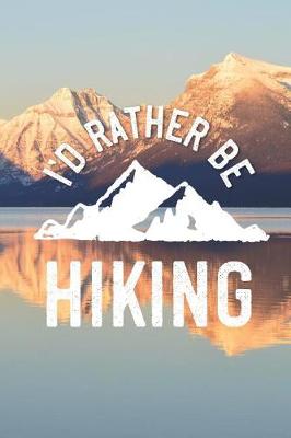 Book cover for I'd Rather Be Hiking