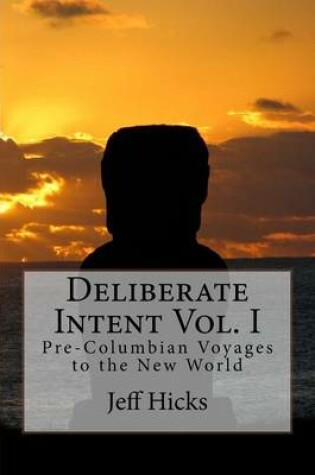 Cover of Deliberate Intent Vol. I