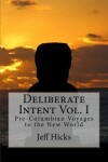 Book cover for Deliberate Intent Vol. I