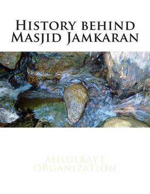 Book cover for History Behind Masjid Jamkaran