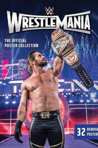 Cover of WWE: WrestleMania: The Official Poster Collection