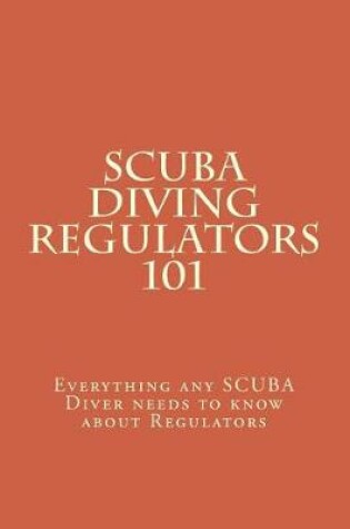 Cover of SCUBA Diving Regulators 101