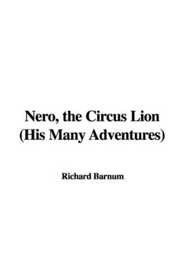 Book cover for Nero, the Circus Lion (His Many Adventures)