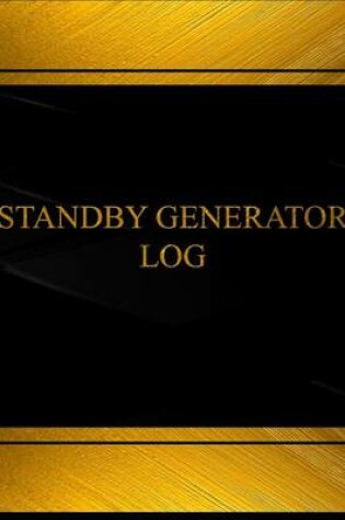 Cover of Standby Generator Log (Log Book, Journal - 125 pgs, 8.5 X 11 inches)