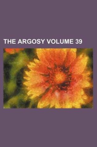 Cover of The Argosy Volume 39