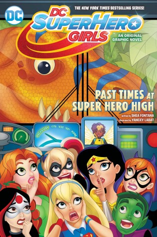 Cover of DC Super Hero Girls: Past Times at Super Hero High