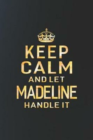 Cover of Keep Calm and Let Madeline Handle It