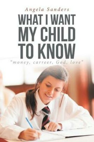 Cover of What I Want My Child to Know