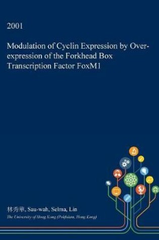 Cover of Modulation of Cyclin Expression by Over-Expression of the Forkhead Box Transcription Factor Foxm1