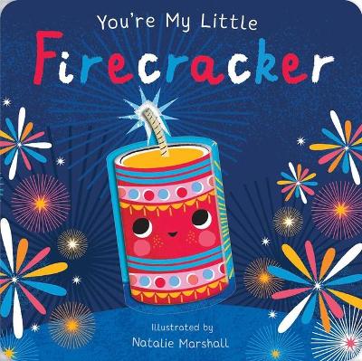 Cover of You're My Little Firecracker