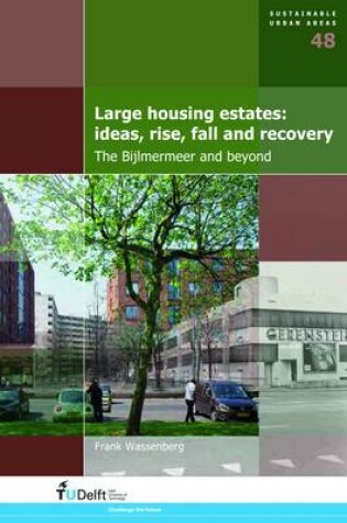 Cover of Large Housing Estates: Ideas, Rise, Fall and Recovery