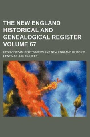 Cover of The New England Historical and Genealogical Register Volume 67