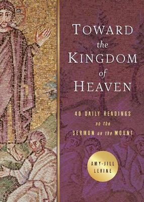 Cover of Toward the Kingdom of Heaven
