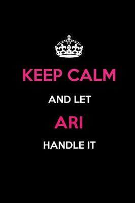 Book cover for Keep Calm and Let Ari Handle It