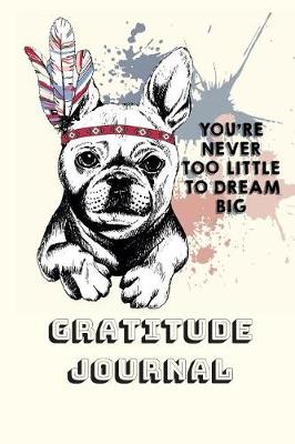 Book cover for Gratitude Journal for Kids Prompt Diary for Girls or Boys to Practice Writing & Sketching Cute French Bulldog Activity Notebook for Children on Summer Vacation or After School