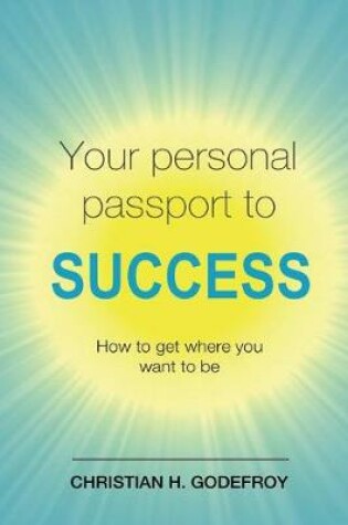 Cover of Your Personal Passport to Success