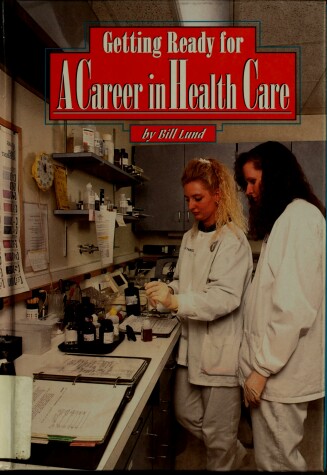 Cover of Getting Ready for a Career in Health Care