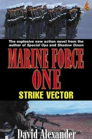 Cover of Marine Force One: Strike Vecto