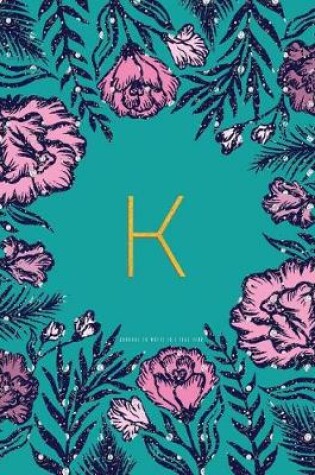 Cover of K Journal to Write in - Teal Pink
