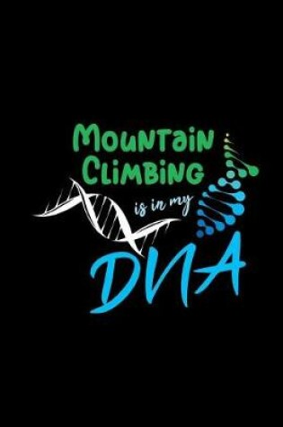 Cover of Mountain Climbing Is in My DNA