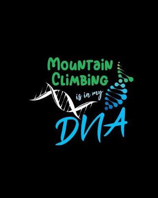 Book cover for Mountain Climbing Is in My DNA