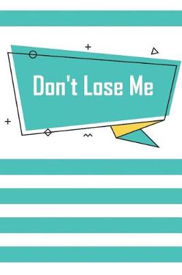 Book cover for Don't Lose Me