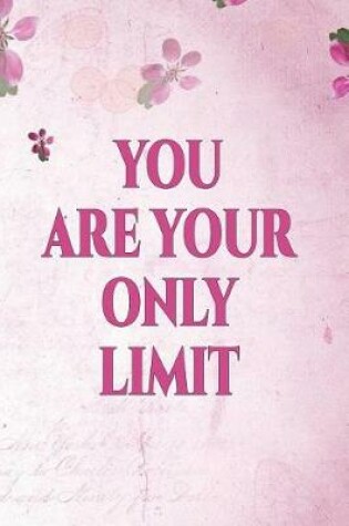 Cover of You Are Your Only Limit