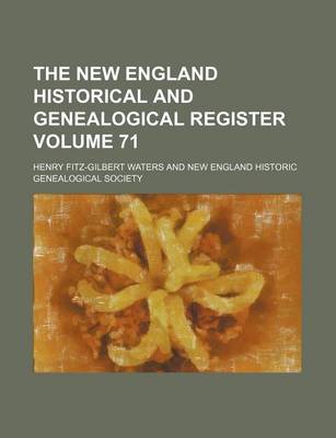 Book cover for The New England Historical and Genealogical Register Volume 71