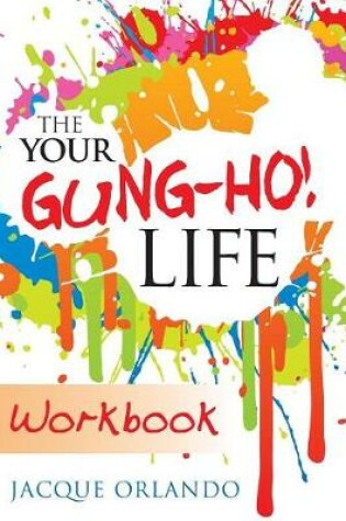 Cover of The Your Gung-Ho! Life Workbook