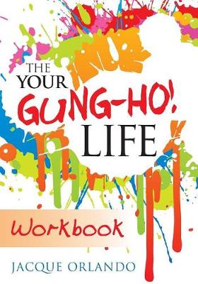 Book cover for The Your Gung-Ho! Life Workbook