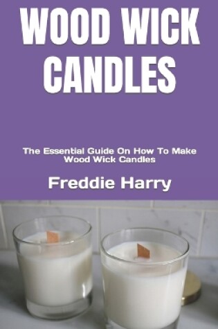 Cover of Wood Wick Candles