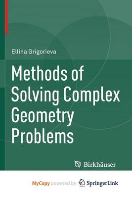 Book cover for Methods of Solving Complex Geometry Problems